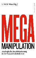 Mega Manipulation - Ullrich Mies