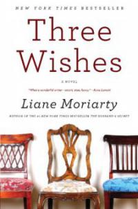 Three Wishes - Liane Moriarty