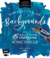 Handlettering Backgrounds - 15 kreative Hintergründe mit Pinsel, Stempel & Co. - Sabina Wieners
