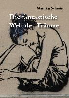 Die fantastische Welt der Träume - Matthias Schmitt