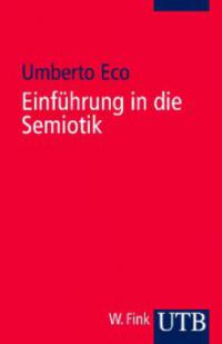 Einführung in die Semiotik - Umberto Eco