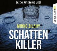 Schattenkiller, 6 Audio-CD - Mirko Zilahy