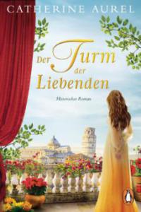 Der Turm der Liebenden - Catherine Aurel