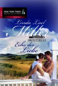 Die McKettricks 2: Echo der Liebe - Linda Lael Miller