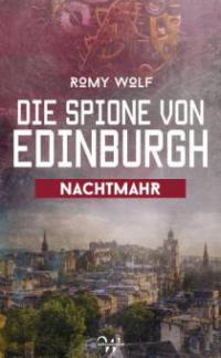 Die Spione von Edinburgh 3 - Romy Wolf
