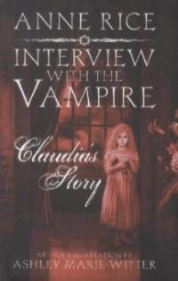 Interview with a Vampire, Claudia's Story - Anne Rice, Ashley M. Witter