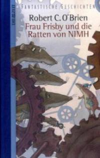 Frau Frisby und die Ratten von NIMH - Robert C. O'Brien