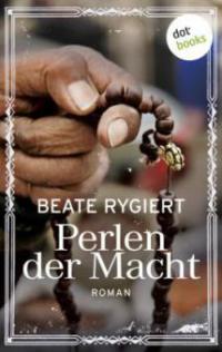 Perlen der Macht - Beate Rygiert