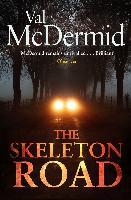 The Skeleton Road - Val McDermid