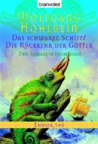 Das schwarze Schiff. Die Rückkehr der Götter - Wolfgang Hohlbein