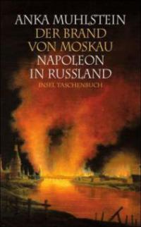 Der Brand von Moskau - Anka Muhlstein