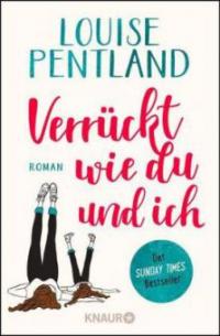 Verrückt wie du und ich - Louise Pentland