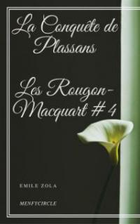 La Conquête de Plassans Les Rougon-Macquart #4 - Emile Zola, Emile Zola
