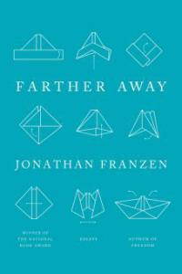 Farther Away - Jonathan Franzen