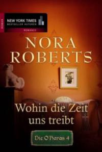 Wohin die Zeit uns treibt - Nora Roberts