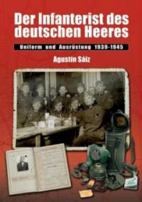 Der Infanterist des deutschen Heeres - Agustin Sáiz Martinez