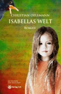 Isabellas Welt - Christian Oelemann