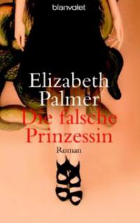 Palmer, E: Falsche Prinzessin - Elizabeth Palmer