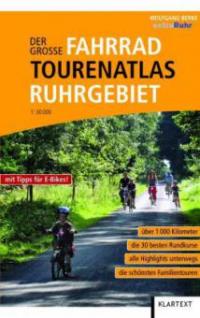 Der große Fahrrad-Tourenatlas Ruhrgebiet 1 : 30 000 - Wolfgang Berke