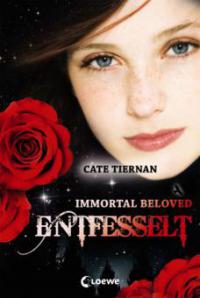 Immortal Beloved 3 - Entfesselt - Cate Tiernan
