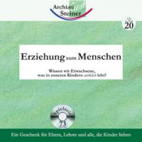 Erziehung zum Menschen, 1 Audio-CD - Rudolf Steiner