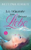 Ich träumte von deiner Liebe - Kiraly Bettina