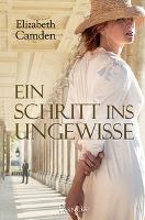 Ein Schritt ins Ungewisse - Elizabeth Camden