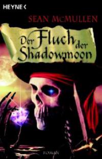 Der Fluch der Shadowmoon - Sean McMullen