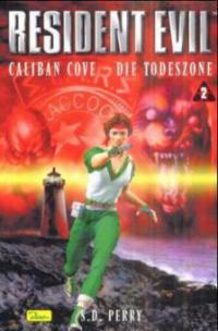 Caliban Cove, Die Todeszone - Stephani D. Perry