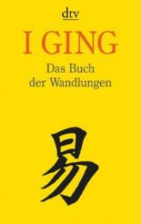 I Ging. Das Buch der Wandlungen - 