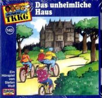 TKKG 143. Das unheimliche Haus. CD - Stefan Wolf