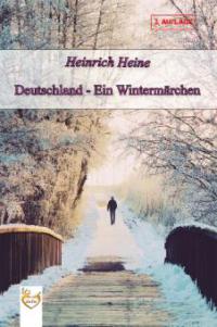 Deutschland - Ein Wintermärchen - Heinrich Heine