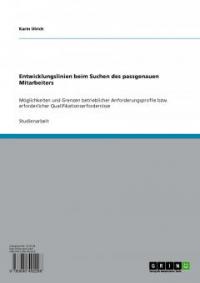 Entwicklungslinien beim Suchen des passgenauen Mitarbeiters - Karin Ulrich