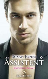 Der Assistent - Erotischer Roman - Susan Jones