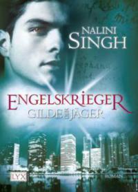 Gilde der Jäger 04. Engelskrieger - Nalini Singh