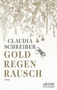 Goldregenrausch - Claudia Schreiber