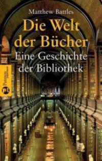 Die Welt der Bücher - Matthew Battles