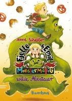 Fjelle und Emil - Monstermäßig wilde Abenteuer - Anne Scheller