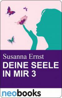 Deine Seele in mir 3 - Susanna Ernst