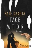 Tage mit dir - Kate Dakota