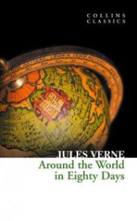 Around the World in Eighty Days (Collins Classics) - Jules Verne