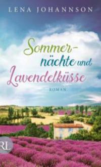 Sommernächte und Lavendelküsse - Lena Johannson