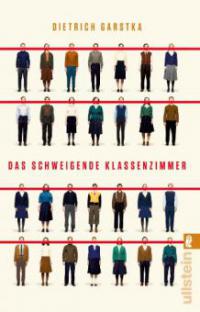 Das schweigende Klassenzimmer - Dietrich Garstka