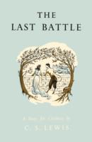 The Last Battle Celebration Edition - C. S. Lewis