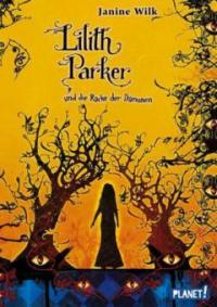 Lilith Parker 04: Und die Rache der Dämonen - Janine Wilk