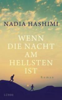 Wenn die Nacht am hellsten ist - Nadia Hashimi