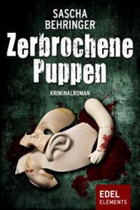 Zerbrochene Puppen - Sascha Behringer