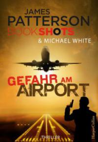 Gefahr am Airport - James Patterson