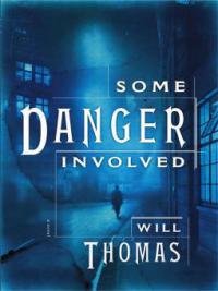 Some Danger Involved - Will Thomas