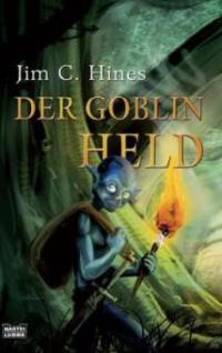 Der Goblin-Held - Jim C. Hines